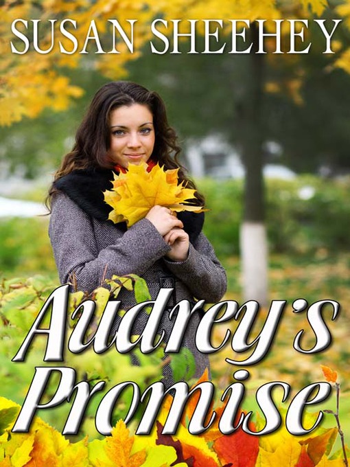 Title details for Audrey's Promise by Susan Sheehey - Available